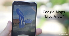 ล้ำไปอีกขั้น ! Google Map AR มาพร้อมชื่อใหม่ “Live View” สามารถใช้งานได้แล้วบน iOS และ Android