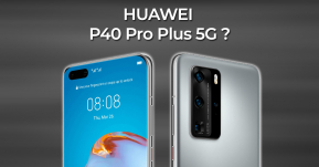 ลือ ! HUAWEI P40 Pro Premium Edition อาจมีชื่ออย่างเป็นทางการว่า HUAWEI P40 Pro Plus 5G และวางจำหน่ายหลังจาก 2 รุ่นหลัก !?