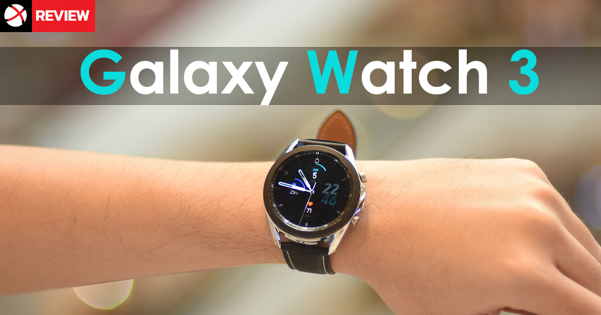 Review: Samsung Galaxy Watch 3 ซีรีย์ใหม่ จอใหญ่ดีไซน์หรูหรา พร้อมฟังก์ชั่นอัปเกรดมากกว่าเดิม
