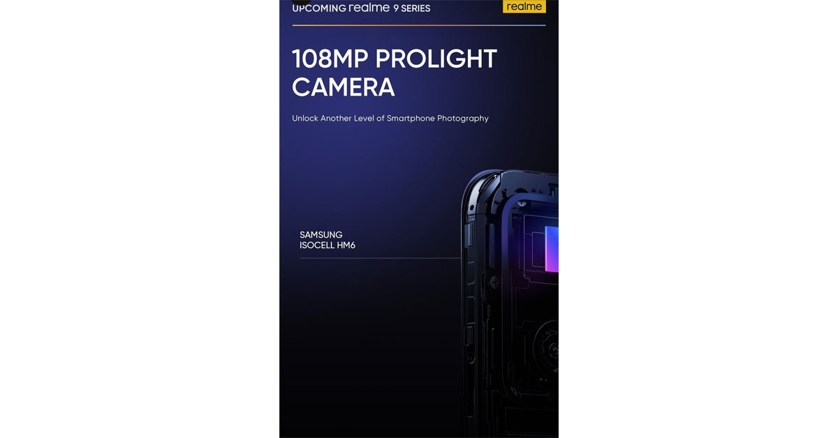realme 9 (4G) จะมาพร้อมกล้องใหม่ล่าสุด 108MP Samsung ISOCELL HM6