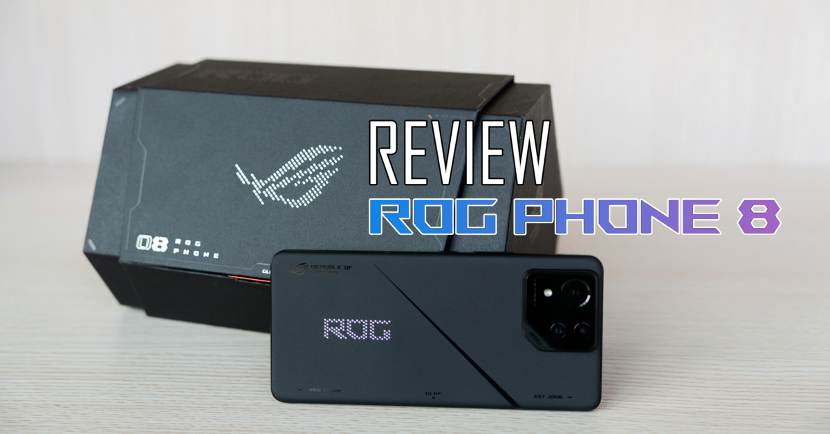 Review : RPG Phone 8 Pro สมาร์ตโฟน Gaming ตัวจบอัดแน่นไปด้วยเทคโนโลยีมือถือและเกมที่ล้ำสมัยที่สุด กล้องหลังระดับโปรผสาน AI.
