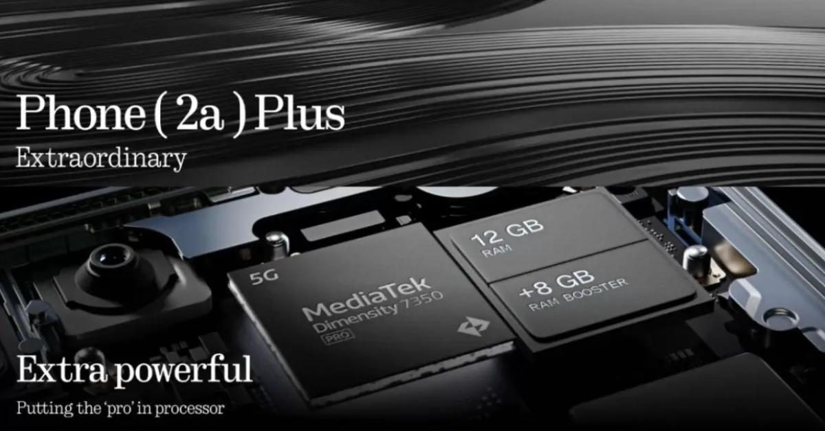 Nothing Phone (2a) Plus เผยได้ชิปพิเศษ MediaTek Dimensity 7350 Pro ออกแบบเพื่อ Nothing โดยเฉพาะ