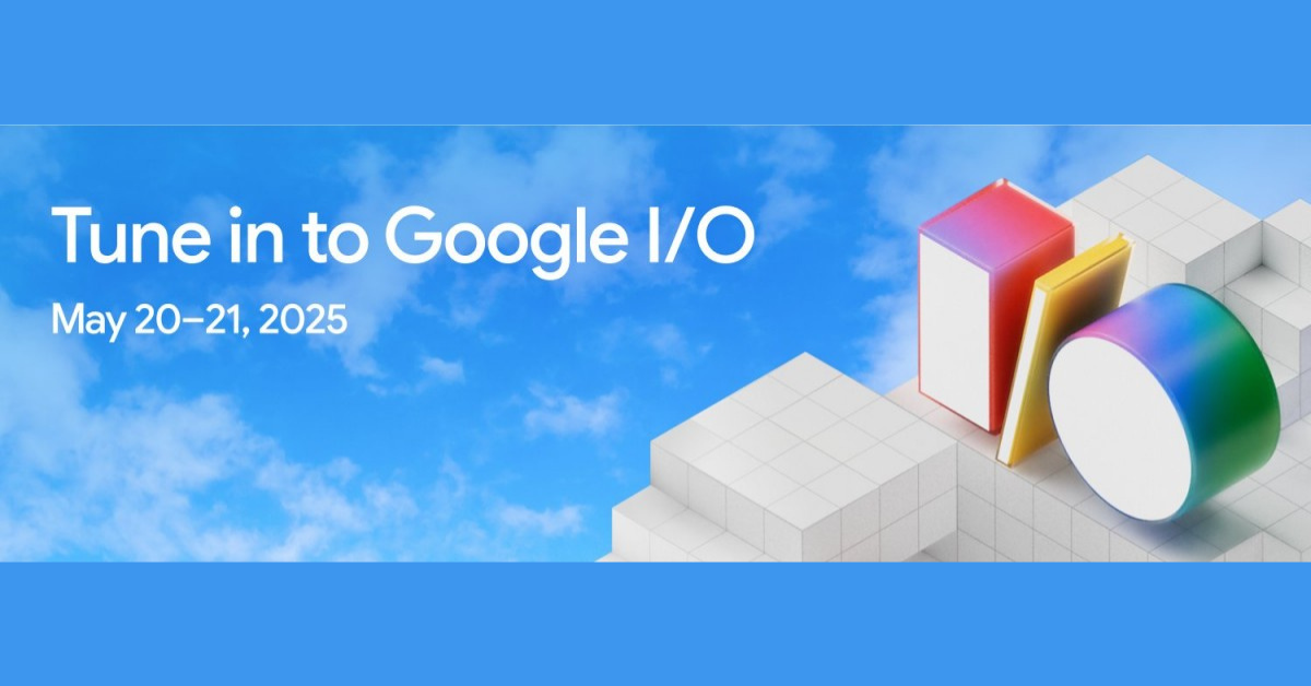 Google I/O 2025 ประกาศจัดงานในวันที่ 20-21 พฤษภาคม